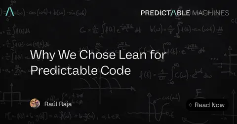 Why We Chose Lean for Predictable Code
